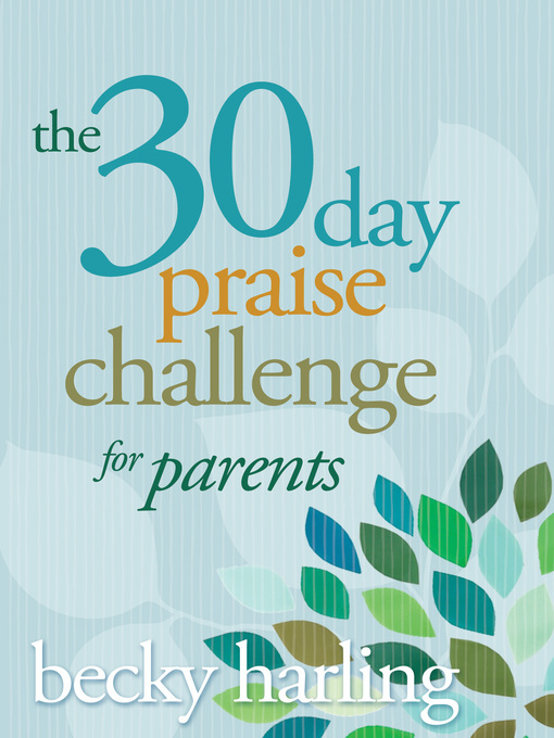 Title details for 30-Day Praise Challenge for Parents by Becky Harling - Available